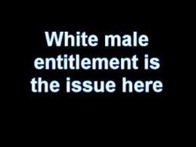 White male entitlement 2